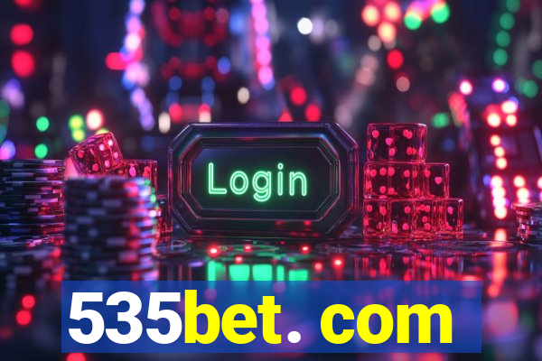 535bet. com